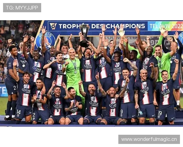 维蒂尼亚早期巴黎生涯的法国超级杯冠军荣誉分析